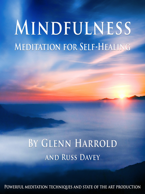 Title details for Mindfulness Meditation for Self-Healing by Glenn Harrold - Available